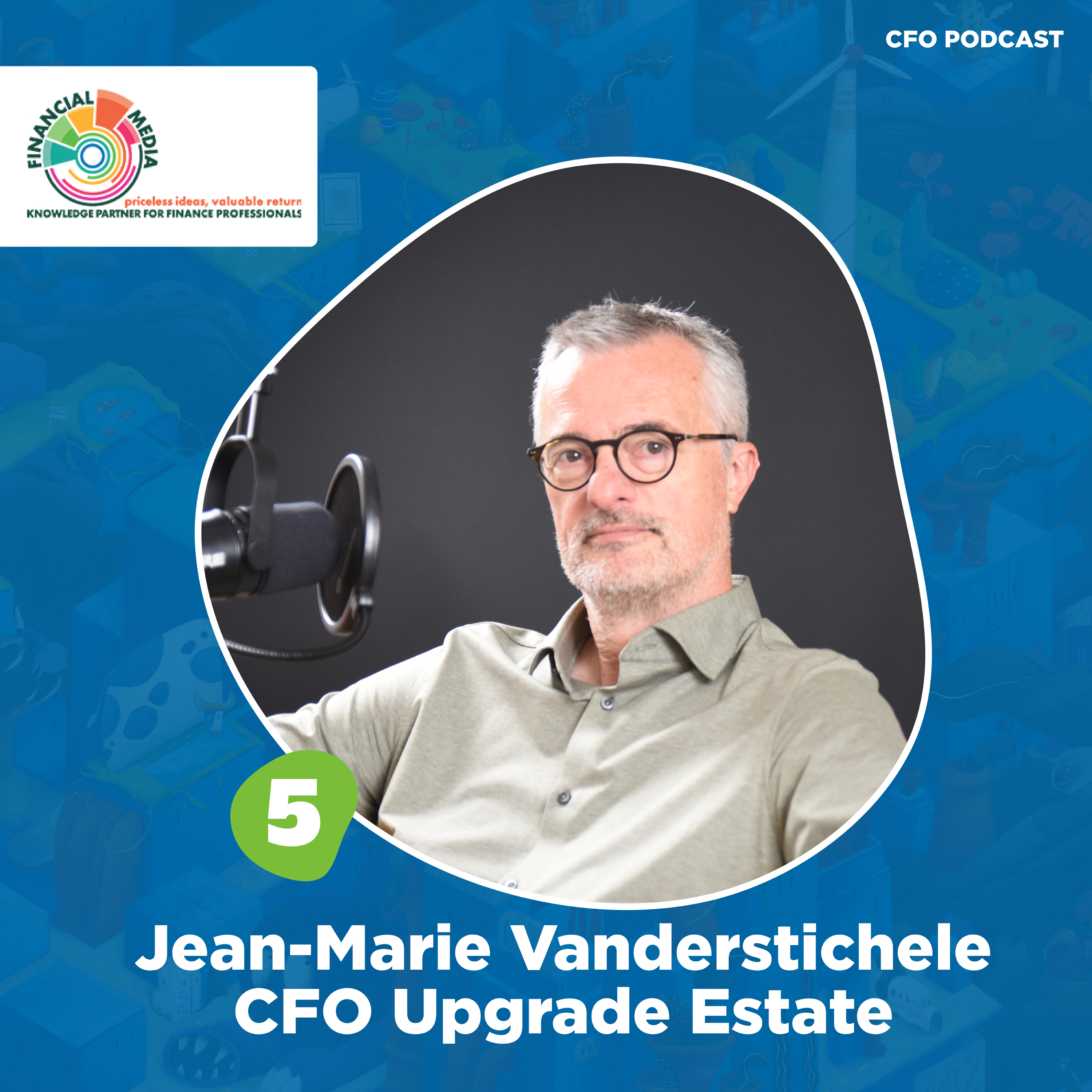Jean-Marie Vanderstichele, CFO Upgrade Estate